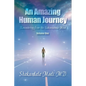 An Amazing Human Journey: Remembering from the Subconscious Mind Volume One - Paperback