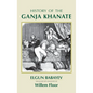History of the Ganja Khanate - Hardcover