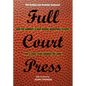 Full Court Press: How Pat Summitt, A High School Basketball Player, and a Legal Team Changed the Game - Paperback