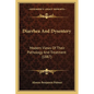 Diarrhea And Dysentery: Modern Views Of Their Pathology And Treatment (1887) - Paperback
