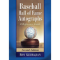 Baseball Hall of Fame Autographs: A Reference Guide, 2D Ed. - Paperback