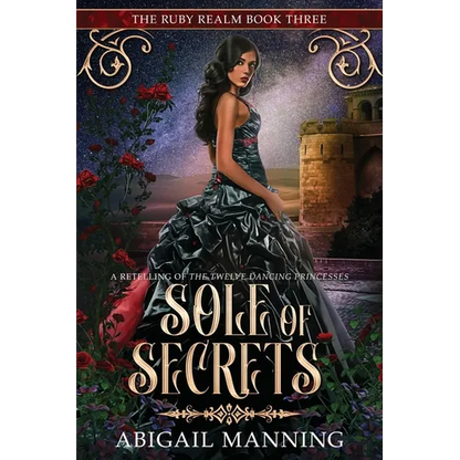 Sole of Secrets: A Retelling of The Twelve Dancing Princesses - Paperback