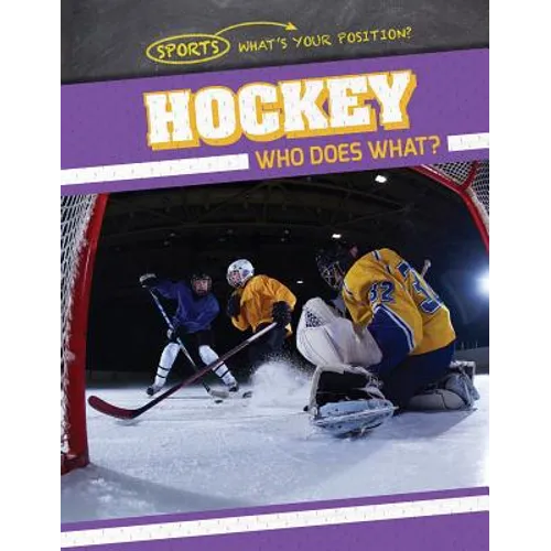 Hockey: Who Does What? - Library Binding