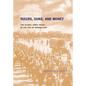Rulers, Guns, and Money: The Global Arms Trade in the Age of Imperialism - Hardcover