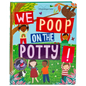 We Poop on the Potty! (Mom's Choice Awards Gold Award Recipient) - Board Book