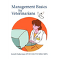Management Basics for Veterinarians - Paperback