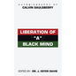 Liberation of "A" Black Mind: Autobiography of Calvin Saulsberry - Paperback