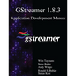 GStreamer 1.8.3 Application Development Manual - Paperback