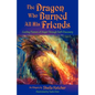 The Dragon Who Burned All His Friends - Paperback