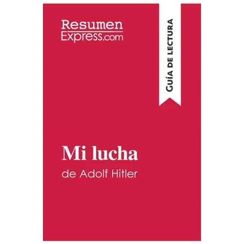 Mi lucha de Adolf Hitler (Guía de lectura): Resumen y análisis completo - Paperback