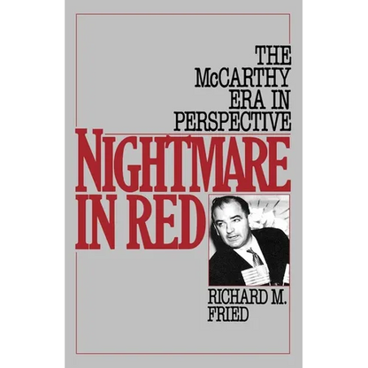 Nightmare in Red: The McCarthy Era in Perspective - Paperback