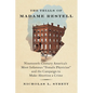 The Trials of Madame Restell: Nineteenth-Century America's Most Infamous Female Physician and the Campaign to Make Abortion a Crime - Hardcover