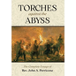 Torches Against the Abyss: The Complete Essays of Rev. John A. Perricone - Hardcover