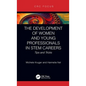 The Development of Women and Young Professionals in Stem Careers: Tips and Tricks - Hardcover