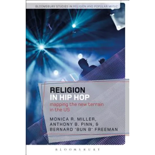 Religion in Hip Hop: Mapping the New Terrain in the US - Paperback