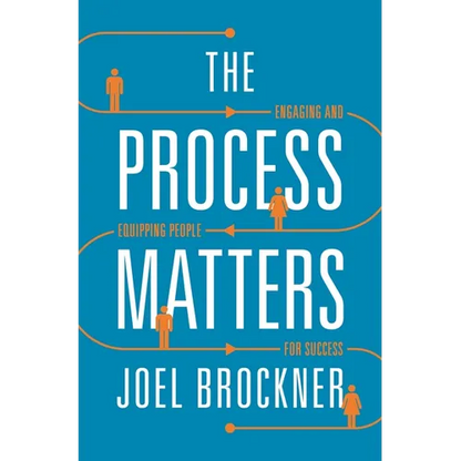Process Matters: Engaging and Equipping People for Success - Paperback