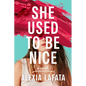 She Used to Be Nice - Paperback