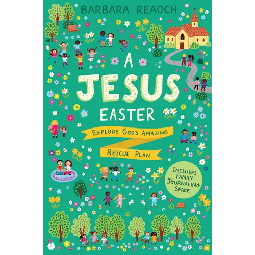 A Jesus Easter: Explore God's Amazing Rescue Plan - Paperback