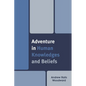 Adventure in Human Knowledges and Beliefs - Paperback