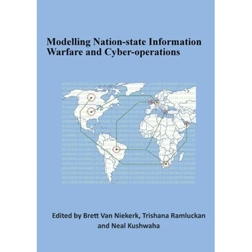 Modelling Nation-state Information Warfare and Cyber-operations - Paperback