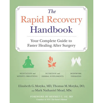 The Rapid Recovery Handbook: Your Complete Guide to Faster Healing After Surgery - Paperback