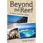 Beyond the Reef: A Medical Volunteer Sojourn - Paperback