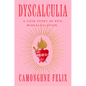 Dyscalculia: A Love Story of Epic Miscalculation - Hardcover