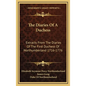 The Diaries of a Duchess: Extracts from the Diaries of the First Duchess of Northumberland 1716-1776 - Hardcover