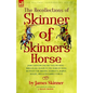 The Recollections of Skinner of Skinner's Horse - James Skinner and His 'Yellow Boys' - Irregular Cavalry in the Wars of India Between the British, Ma - Paperback