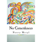 No Coincidences: "Just Because You Can't See Anything Doesn't Mean That It Doesn't Exist" - Paperback