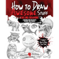 How to Draw Awesome Stuff - Chilling Creations: A Drawing Guide for Artists, Teachers and Students - Paperback