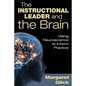 The Instructional Leader and the Brain: Using Neuroscience to Inform Practice - Paperback