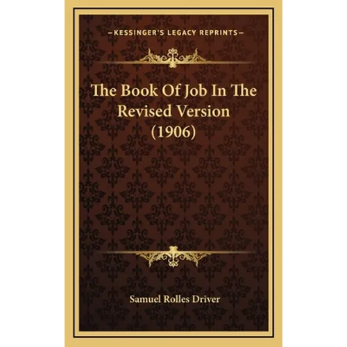 The Book Of Job In The Revised Version (1906) - Hardcover