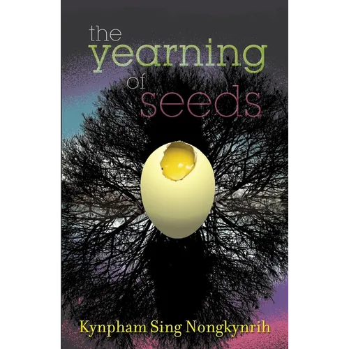The Yearning Of Seeds: Poems - Paperback