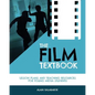The Film Textbook: Lesson Plans and Teaching Resources for Young Media Students - Paperback