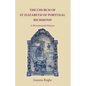 The Church of St Elizabeth Of Portugal Richmond. A Bicentennial History - Paperback