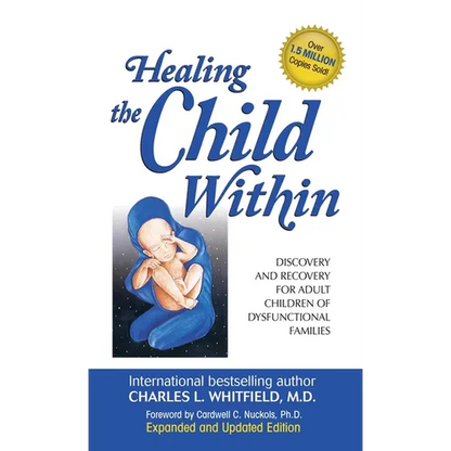 Healing the Child Within - Hardcover