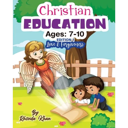 Christian Education- Edition 1 (Ages 7-10): Love and forgiveness - Paperback