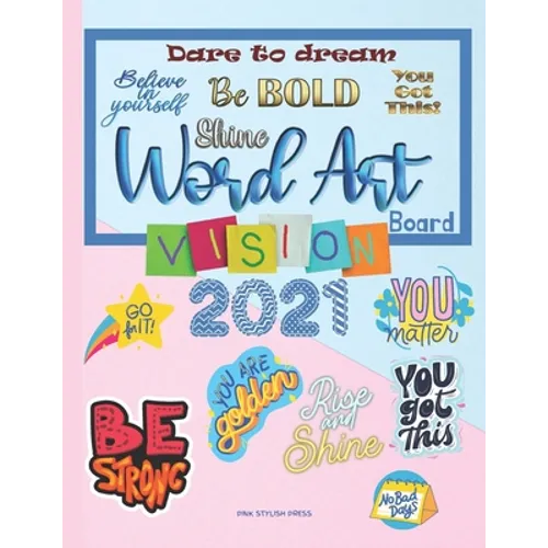 Vision Board Word Art: Over 300 Word Art Quotes to Cut and Past on Your 2021 Vision Board Vision Board Magazine 8.5x11 inch - Paperback