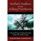 Northern Tradition for the Solitary Practitioner: A Book of Prayer, Devotional Practice, and the Nine Worlds of Spirit - Paperback
