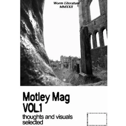 Motley Mag VOL.1: thoughts and visuals selected - Paperback