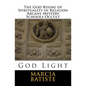 The God Rising of Spirituality in Religion Arcane Mystery Schools Occult: God Light - Paperback