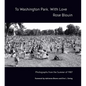 To Washington Park, with Love: Documentary Photographs from Summer 1987 - Hardcover