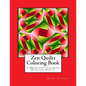 Zen Quilts Coloring Book: A Meditative Coloring Book for Adults - Paperback