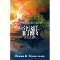 The Spirit of Hunir Awakens (Part 1): Norse Keys to the Spirit, Mind and Perception - Paperback