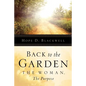 Back To The Garden, The Woman, The Purpose - Paperback