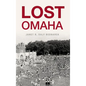 Lost Omaha - Hardcover