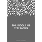 The Riddle of the Sands - Paperback