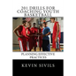 201 Drills for Coaching Youth Basketball: Planning Effective Practices - Paperback