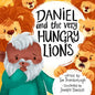 Daniel and the Very Hungry Lions - Hardcover